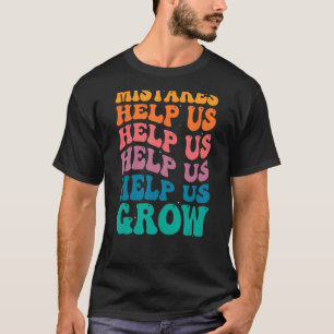 Groovy Growth Mindset - Mistakes Help Us Grow Moti T-Shirt