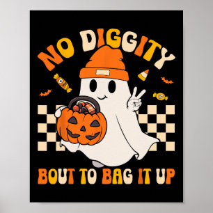Groovy Halloween Ghost Boo No Diggity Bout to Bag Poster