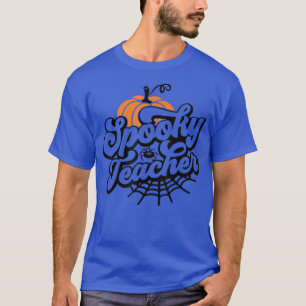 Groovy Halloween Spooky Teacher Trick Or Teach Tea T-Shirt