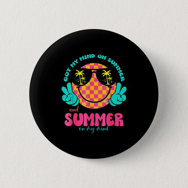 Groovy Happy Face Summer Vibes Got My Mind On Summ 6 Cm Round Badge (Front)