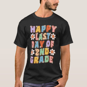 Groovy Happy Last Day Of 2nd Grade Floral Teacher  T-Shirt