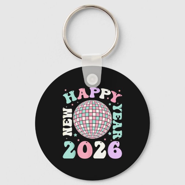 Groovy Happy New Year 2026 Disco Ball New Years Ev Key Ring (Front)