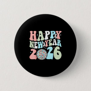 Groovy Happy New Year 2026 Party Cute New Years Ev 6 Cm Round Badge