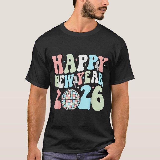 Groovy Happy New Year 2026 Party Cute New Years Ev T-Shirt (Front)