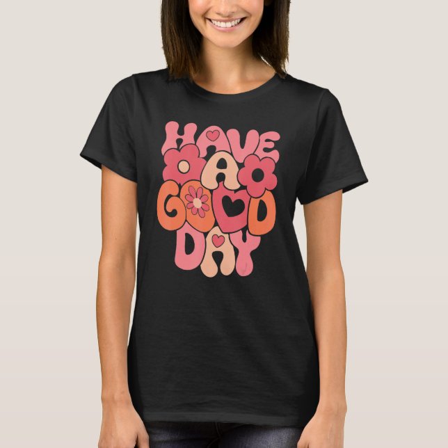 Groovy Have A Good Day Happy Valentine's Day Retro T-Shirt (Front)