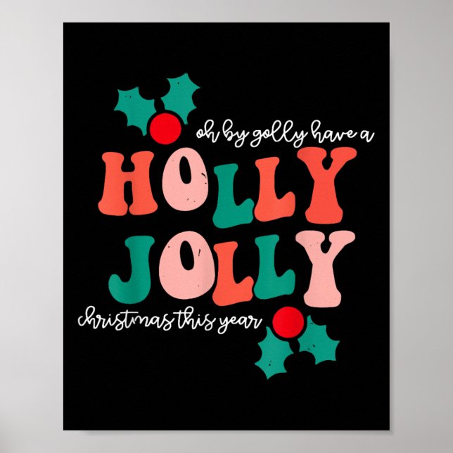 Groovy Have A Holly Xmas Jolly Christmas This Year Poster (Front)