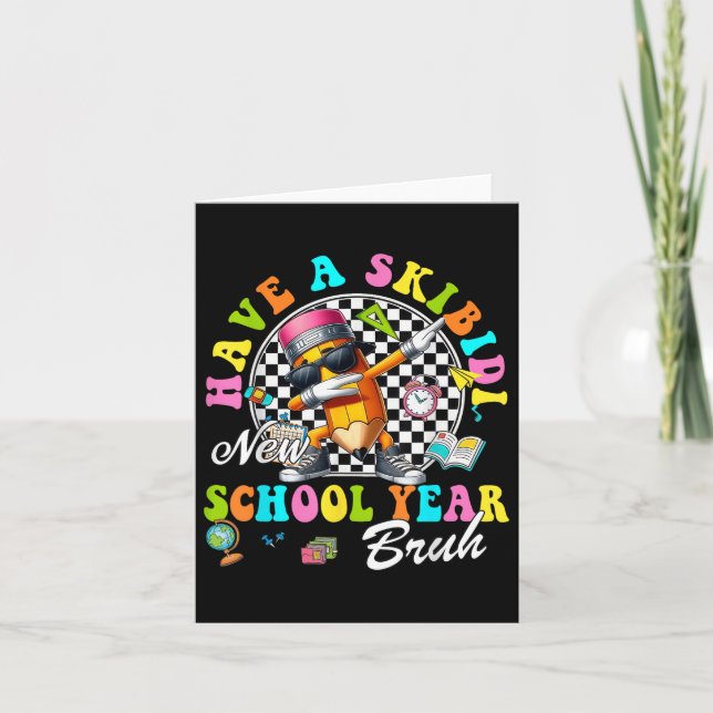 Groovy Have A Skibidi New School Year Bruh Pencil  Card (Front)
