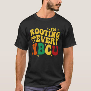 Groovy HBCU Black History Month I m Rooting For Ev T-Shirt
