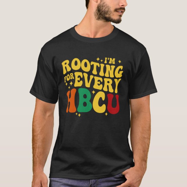 Groovy HBCU Black History Month I m Rooting For Ev T-Shirt (Front)