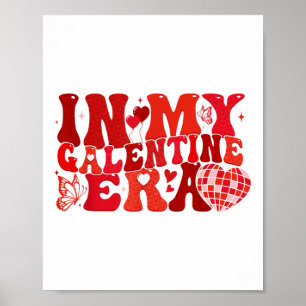 Groovy Heart In My Galentine Era Valentines Day Wo Poster