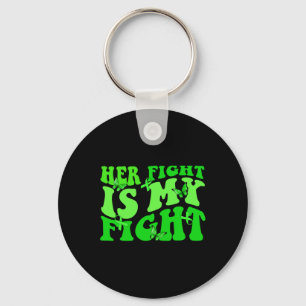 Groovy Her Fight Is My Fight Non-hodgkin Awareness Key Ring