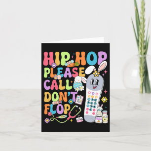 Groovy Hip Hop Please Call Don't Flop Cna Pct East Card