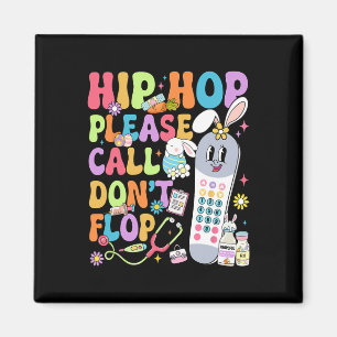 Groovy Hip Hop Please Call Don't Flop Cna Pct East Magnet