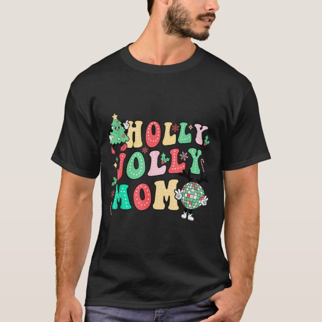 Groovy Holly Xmas Jolly Mom Christmas Vibes Matchi T-Shirt (Front)