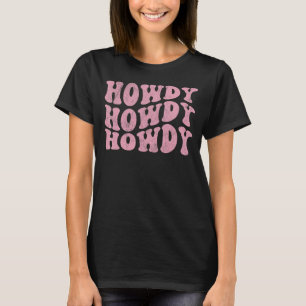 Groovy Howdy Southern Western Girl Country Retro C T-Shirt