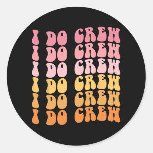 Groovy I Do Crew Bride Squad Wedding Bachelorette Classic Round Sticker