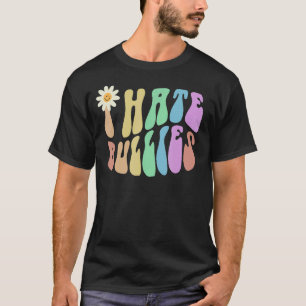 Groovy I HATE BULLIES Retro Stop Bullying Choose K T-Shirt