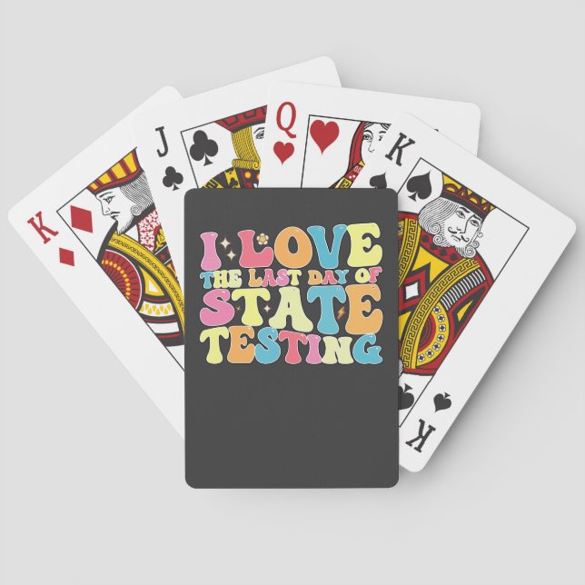 Groovy I Love The Last Day Of State Testing Test Playing Cards (Back)