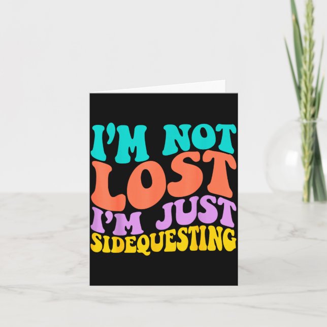 Groovy I’m Not Lost, I’m Just Sidequesting – Funny Card (Front)