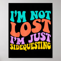 Groovy I’m Not Lost, I’m Just Sidequesting – Funny