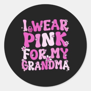 Groovy I Wear Pink For My Grandma Breast Cancer Aw Classic Round Sticker