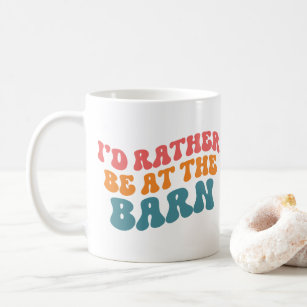 Groovy I'd Rather Be At The Barn Horse Coffee Mug