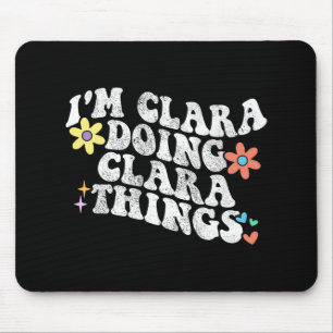 Groovy Im Clara Doing Clara Things Funny Mother's  Mouse Mat