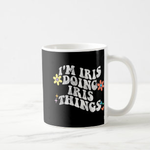 Groovy Im Iris Doing Iris Things Funny Mother's Da Coffee Mug