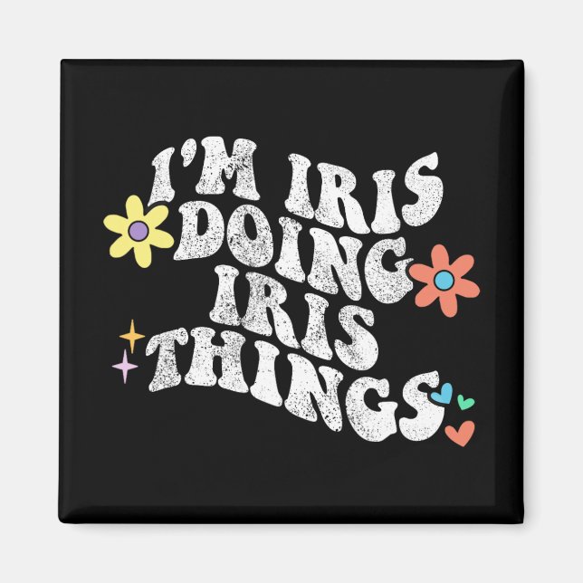 Groovy Im Iris Doing Iris Things Funny Mother's Da Magnet (Front)