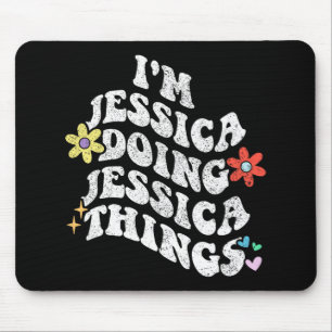 Groovy Im Jessica Doing Jessica Things Funny Mothe Mouse Mat