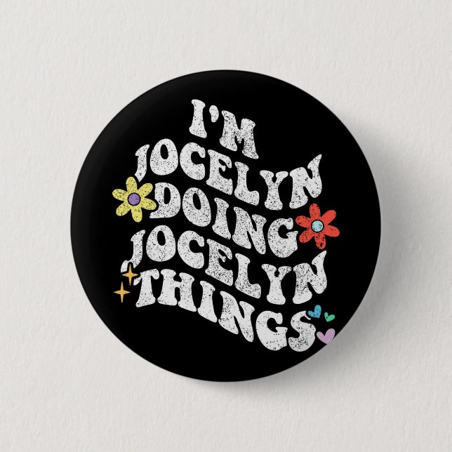 Groovy Im Jocelyn Doing Jocelyn Things Funny Mothe 6 Cm Round Badge (Front)