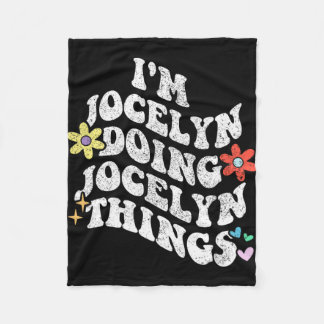 Groovy Im Jocelyn Doing Jocelyn Things Funny Mothe Fleece Blanket