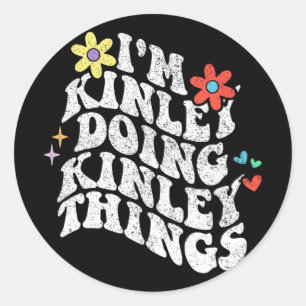 Groovy Im Kinley Doing Kinley Things Funny Mothers Classic Round Sticker