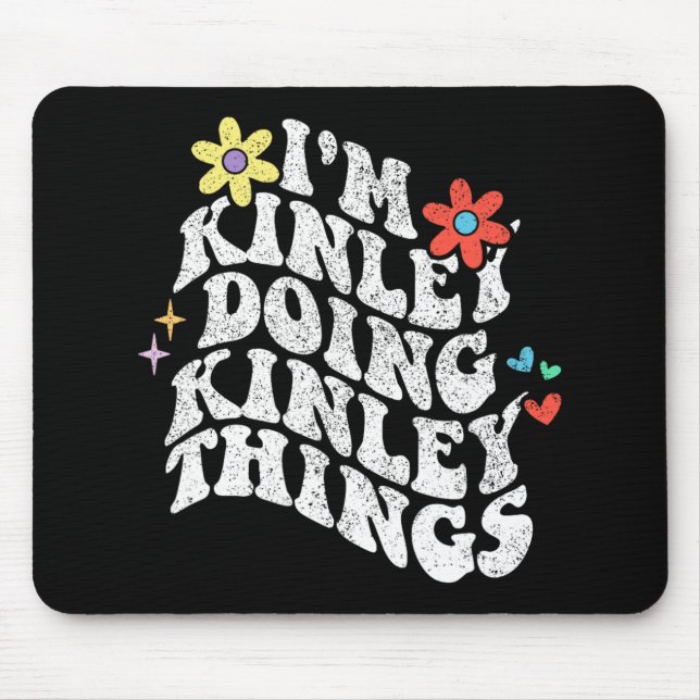 Groovy Im Kinley Doing Kinley Things Funny Mothers Mouse Mat (Front)