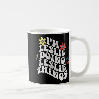 Groovy Im Leslie Doing Leslie Things Funny Mothers Coffee Mug
