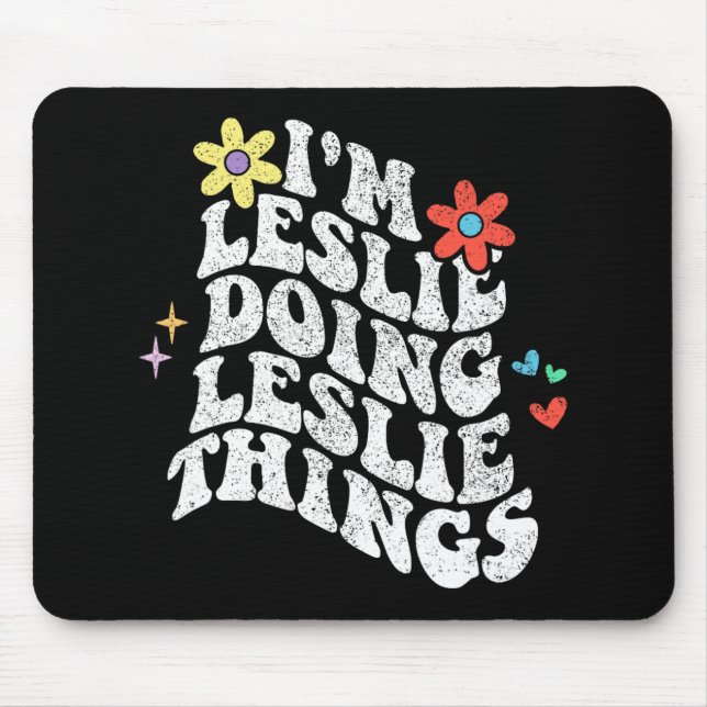 Groovy Im Leslie Doing Leslie Things Funny Mothers Mouse Mat (Front)