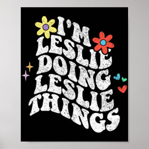 Groovy Im Leslie Doing Leslie Things Funny Mothers Poster