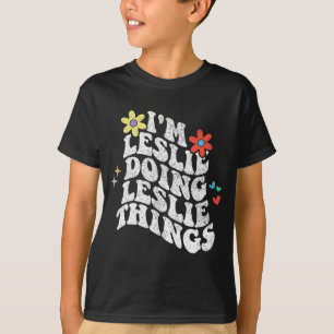 Groovy Im Leslie Doing Leslie Things Funny Mothers T-Shirt
