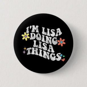 Groovy Im Lisa Doing Lisa Things Funny Mother's Da 6 Cm Round Badge