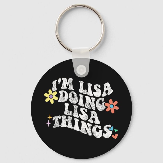 Groovy Im Lisa Doing Lisa Things Funny Mother's Da Key Ring (Front)