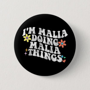 Groovy Im Malia Doing Malia Things Funny Mother's 6 Cm Round Badge