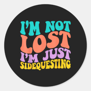 Groovy Im Not Lost Im Sidequesting Funny Rave EDM Classic Round Sticker