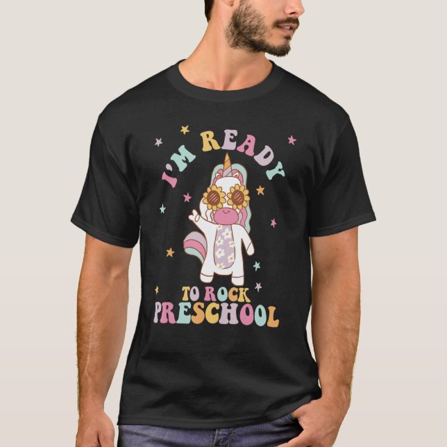 Groovy I'm Ready To Rock Preschool Unicorn Back To T-Shirt (Front)
