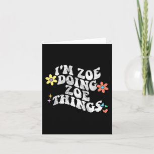 Groovy Im Zoe Doing Zoe Things Funny Mother's Day Card