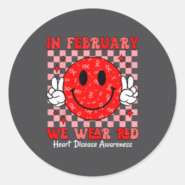 Groovy In February We Wear Red For Heart Disease A Classic Round Sticker (Front)