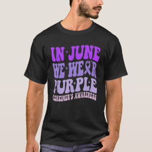 Groovy In June We Wear Purple Alzheimers Awareness T-Shirt