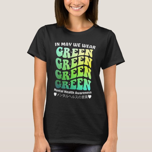 Groovy In May We Wear Green Mental Health Awarenes T-Shirt (Front)