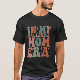 Groovy In My Ballpark Mum Era Softball Baseball Mo T-Shirt