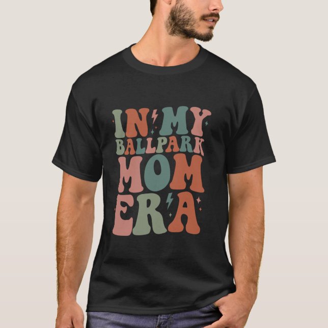 Groovy In My Ballpark Mum Era Softball Baseball Mo T-Shirt (Front)