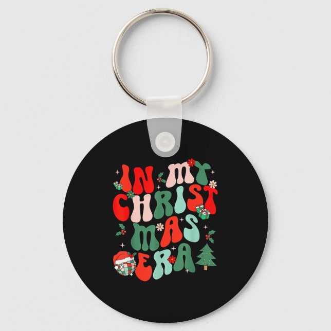 Groovy In My Christmas Era Cute Christmas Holiday  Key Ring (Front)
